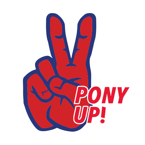 Pony Up!